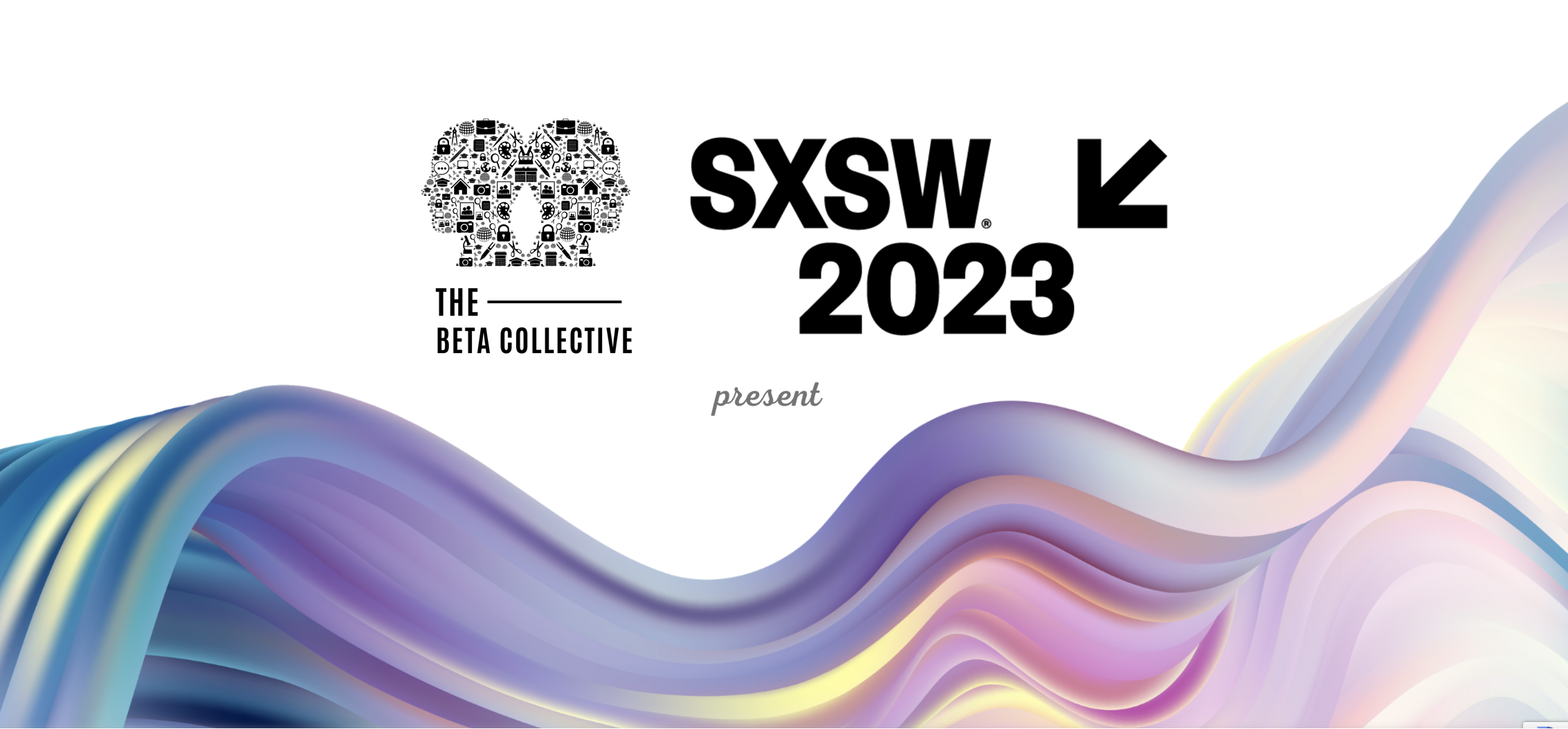 🗞️ The Beta Collective is hosting an Official SXSW 2023 event